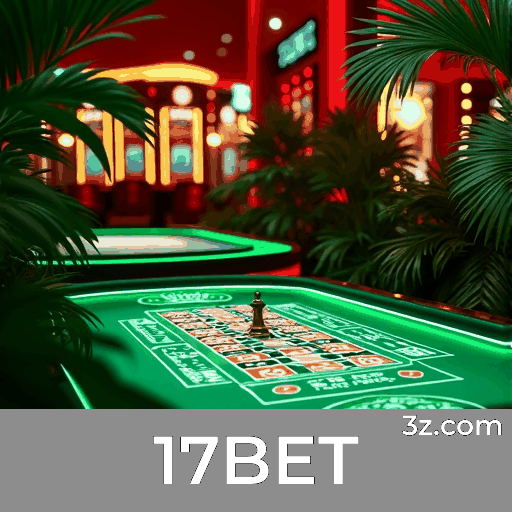 17BET: Plataforma de Jogo com Segurança e Serviços Profissionais